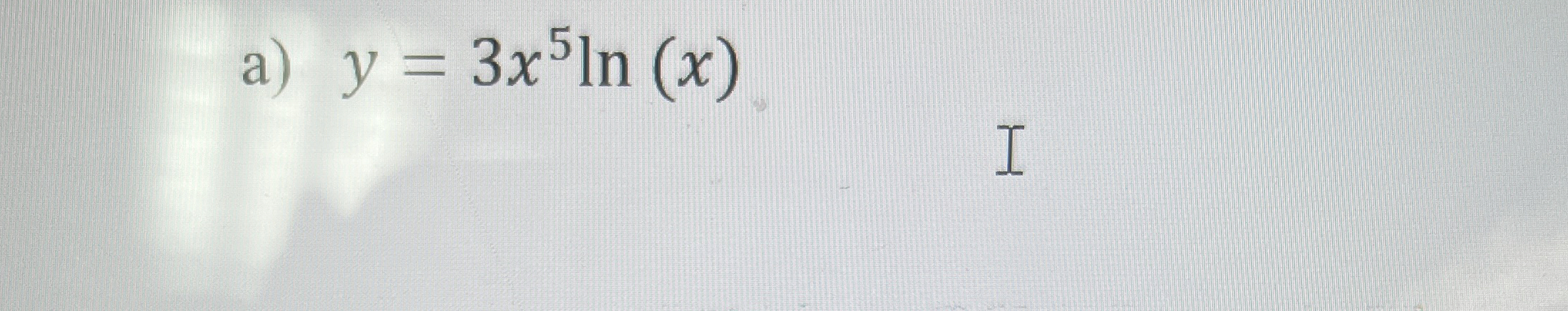 a ) y = 3 x 5 l n ( x )