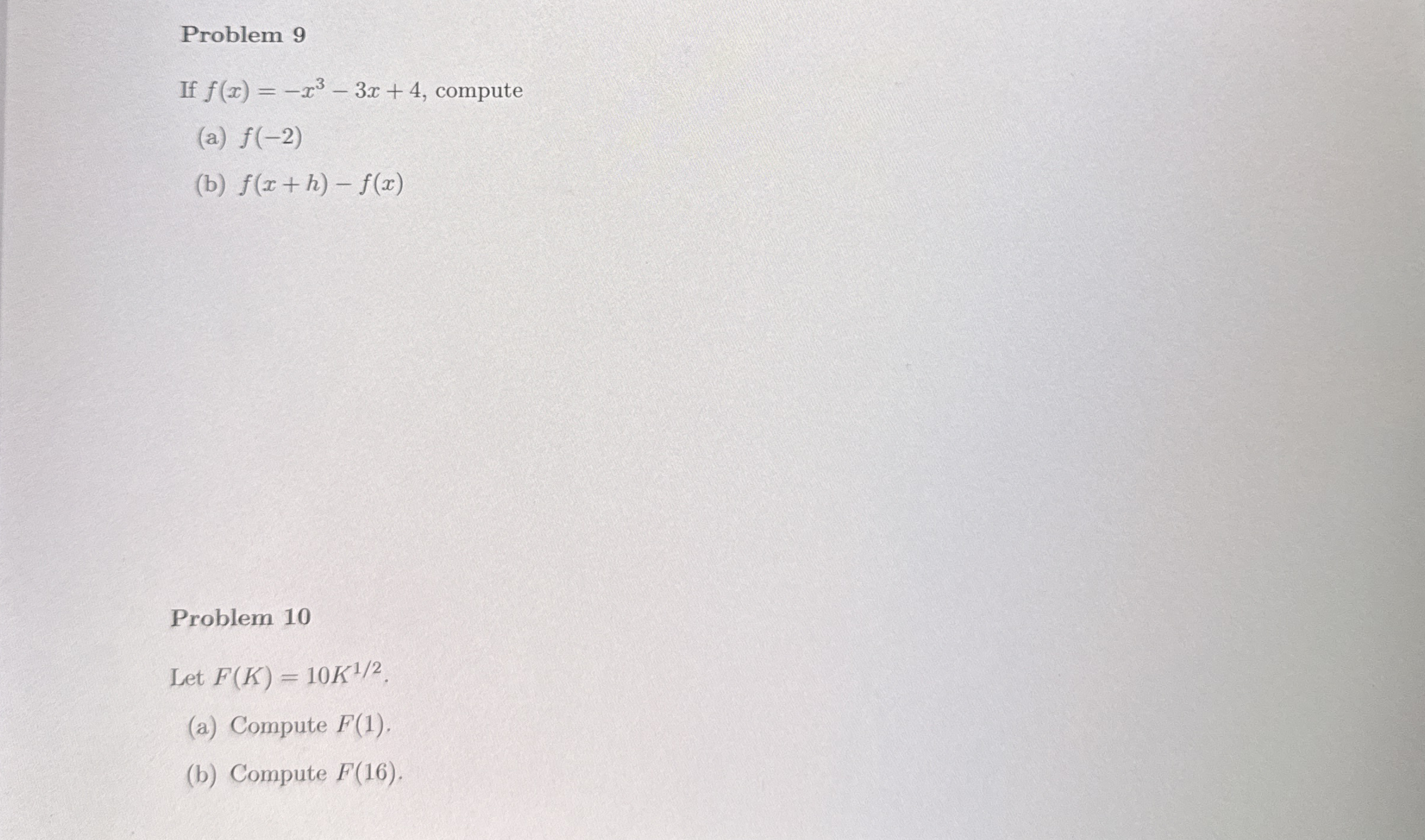 Problem 9 If f ( x ) = - x 3 - 3 x + 4 , compute