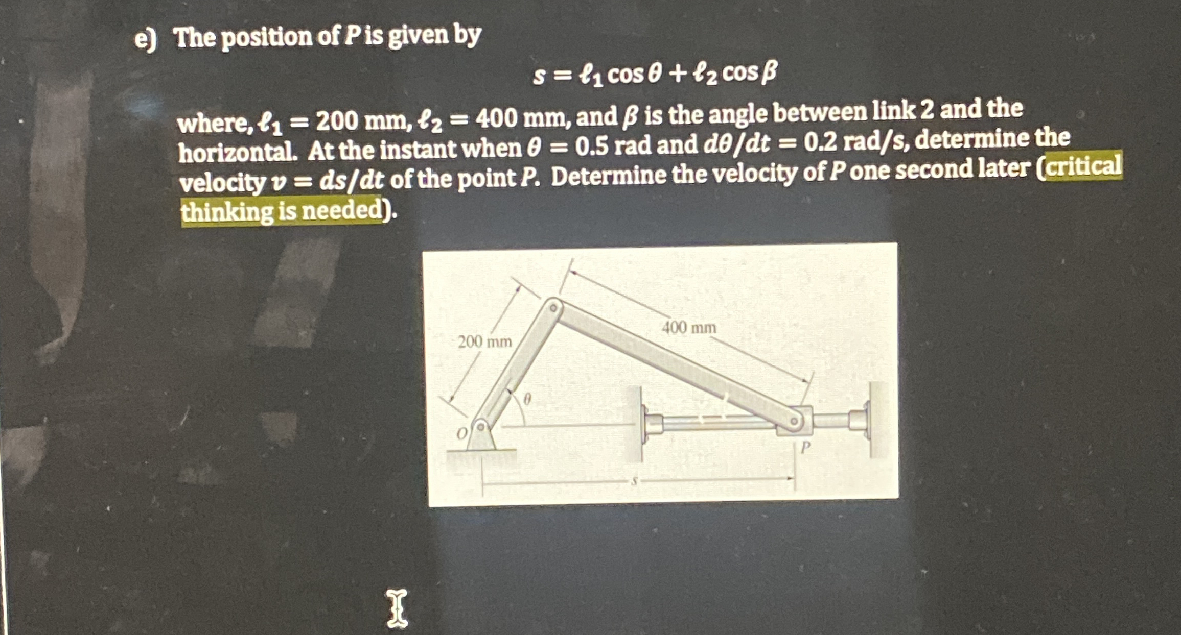 e ) The position of P is given by s = l 1 c o s +