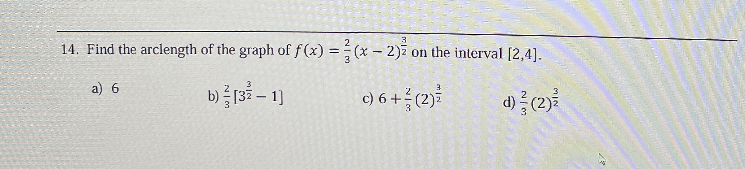 Find the arclength of the graph of f ( x ) = 2 3