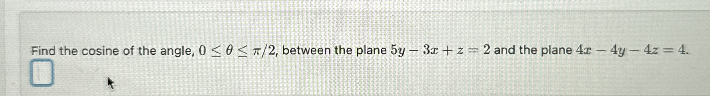 Find the cosine of the angle, 0 2 , between the
