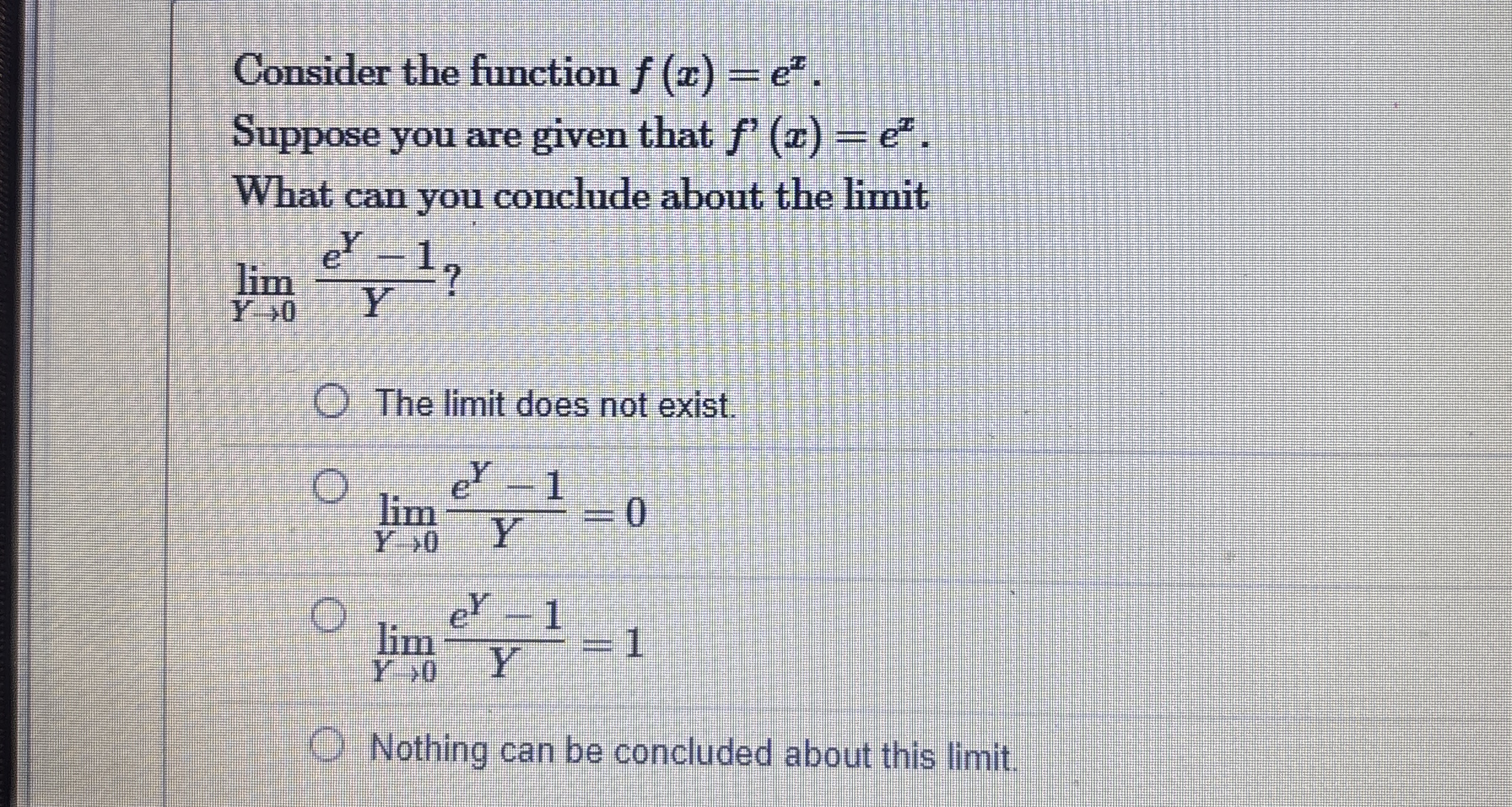Consider the function f ( x ) = e x . Suppose you
