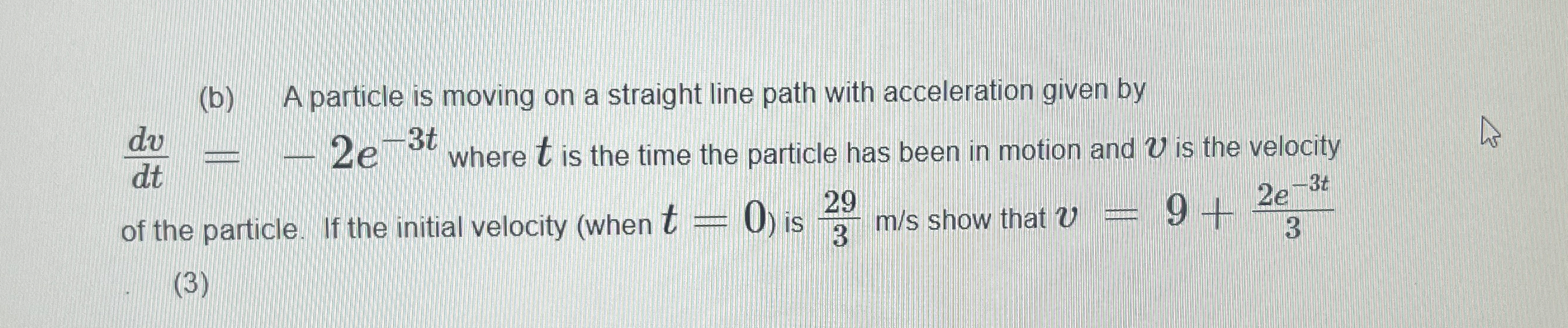 A particle is moving on a straight line path with