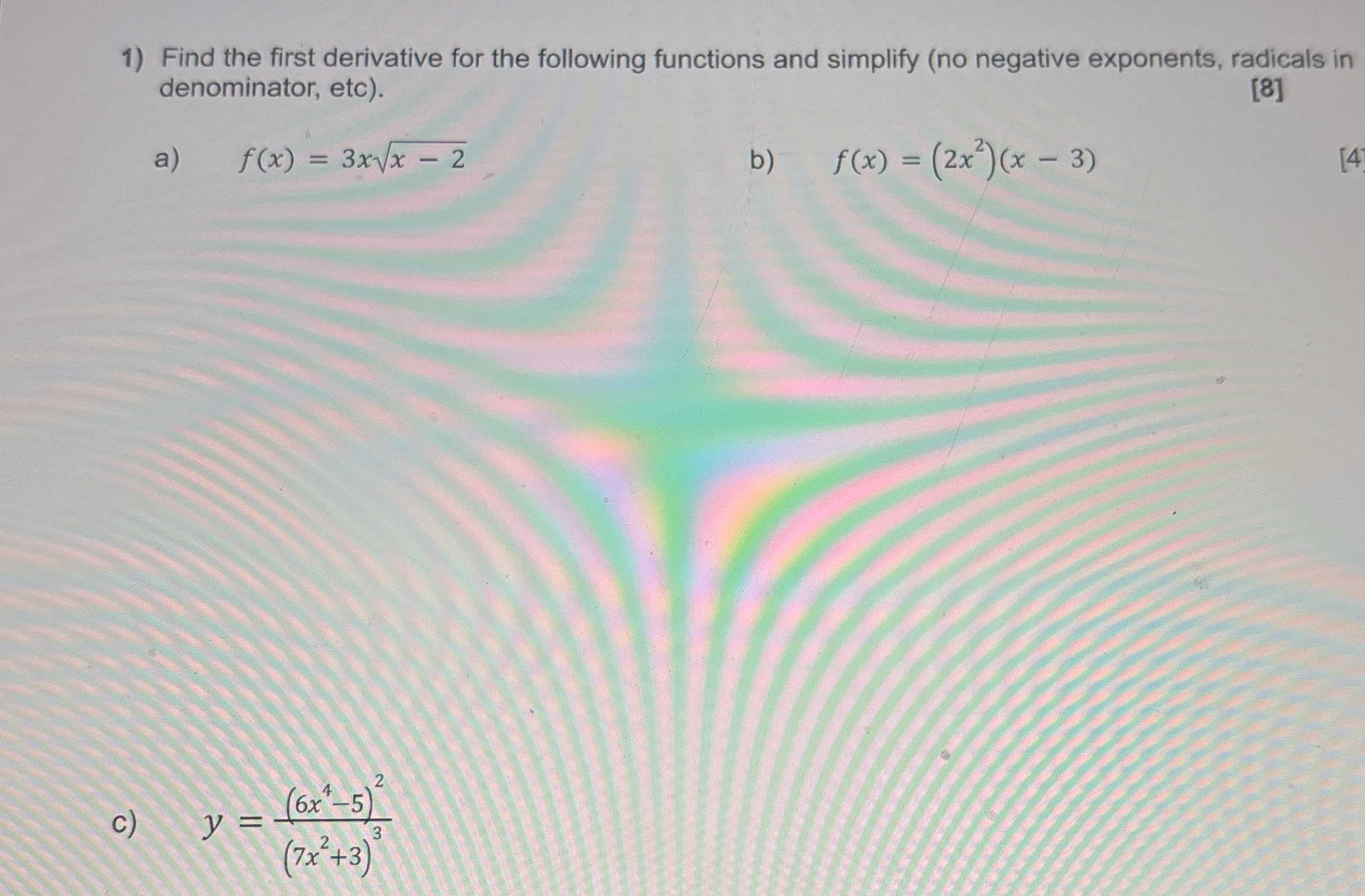 Find the first derivative for the following