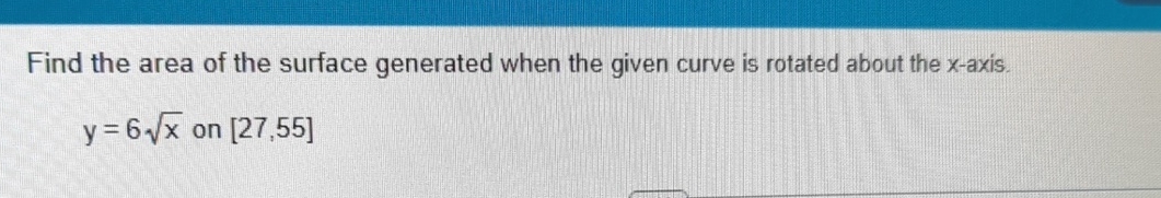 Find the area of the surface generated when the