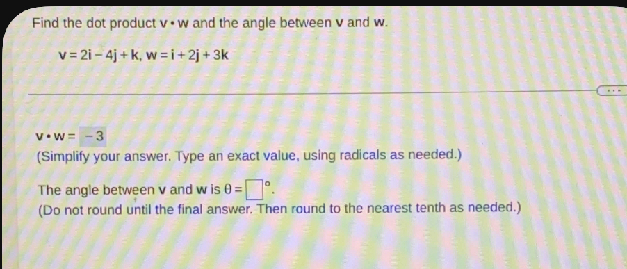 Find the dot product v * w and the angle between