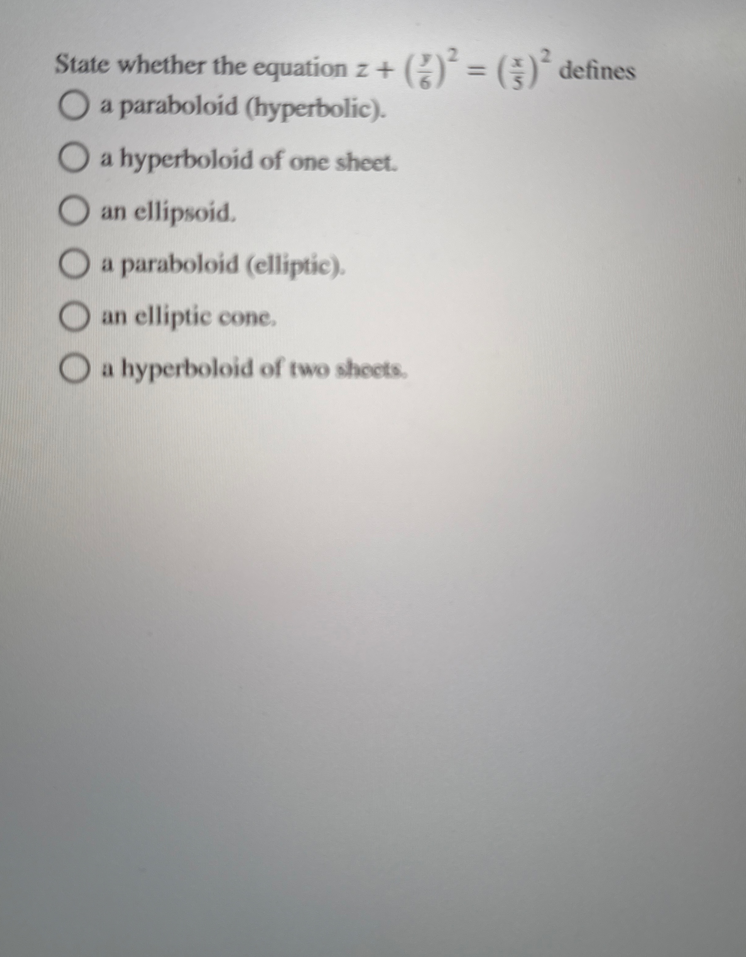 State whether the equation z ( y 6 ) 2 = ( x 5 )