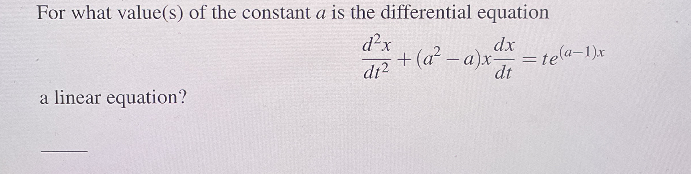 For what value ( s ) of the constant a is the