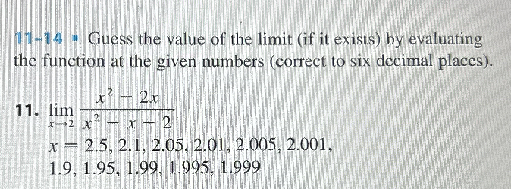 1 1 - 1 4 m m Guess the value of the limit ( if