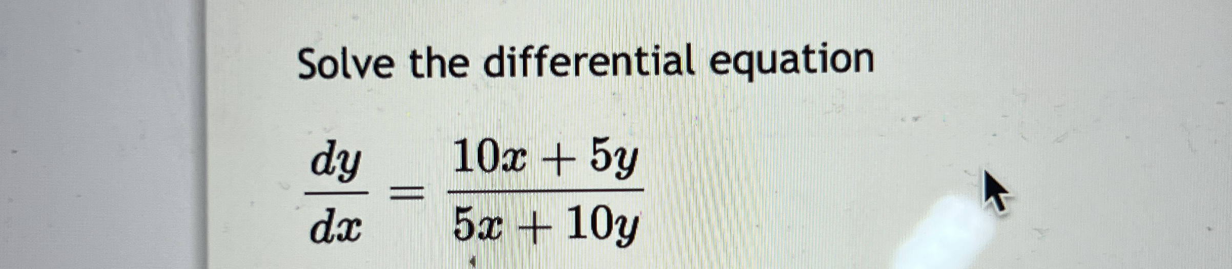 Solve the differential equation d y d x = 1 0 x +
