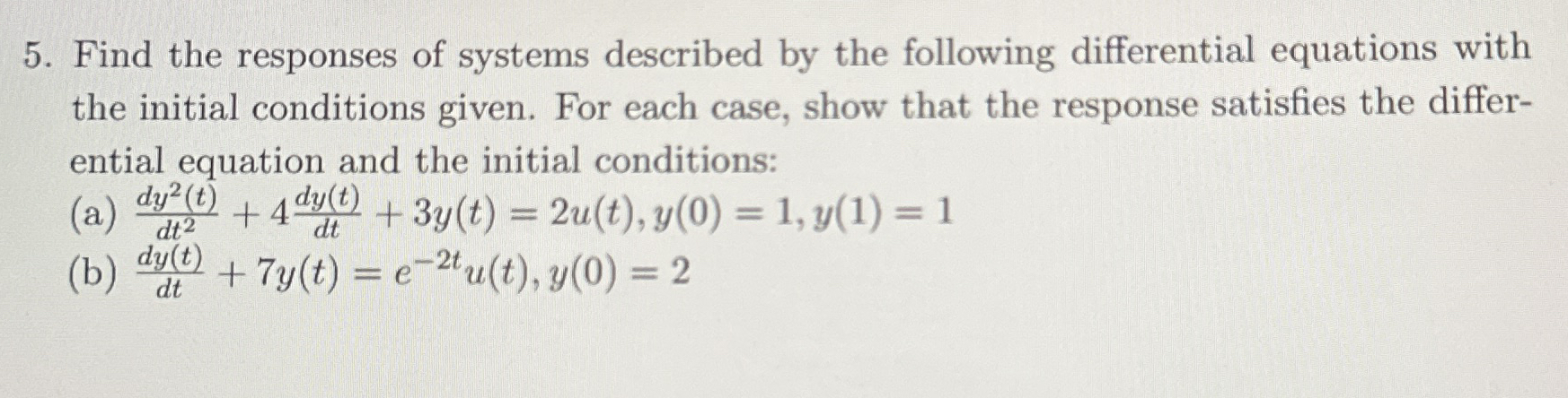 Find the responses of systems described by the