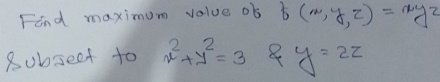 Find maximum value of f ( x , y , z ) = y z