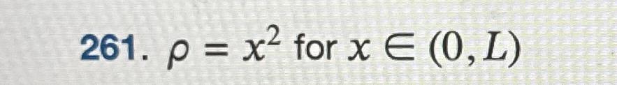 = x 2 for xin ( 0 , L ) Compute center of mass