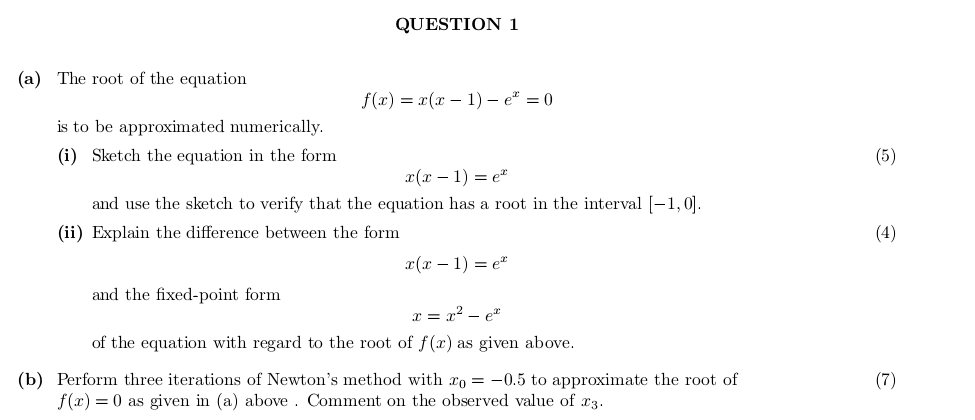 QUESTION 1 ( a ) The root of the equation f ( x )