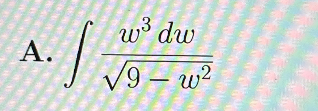 A . w 3 d w 9 - w 2 2