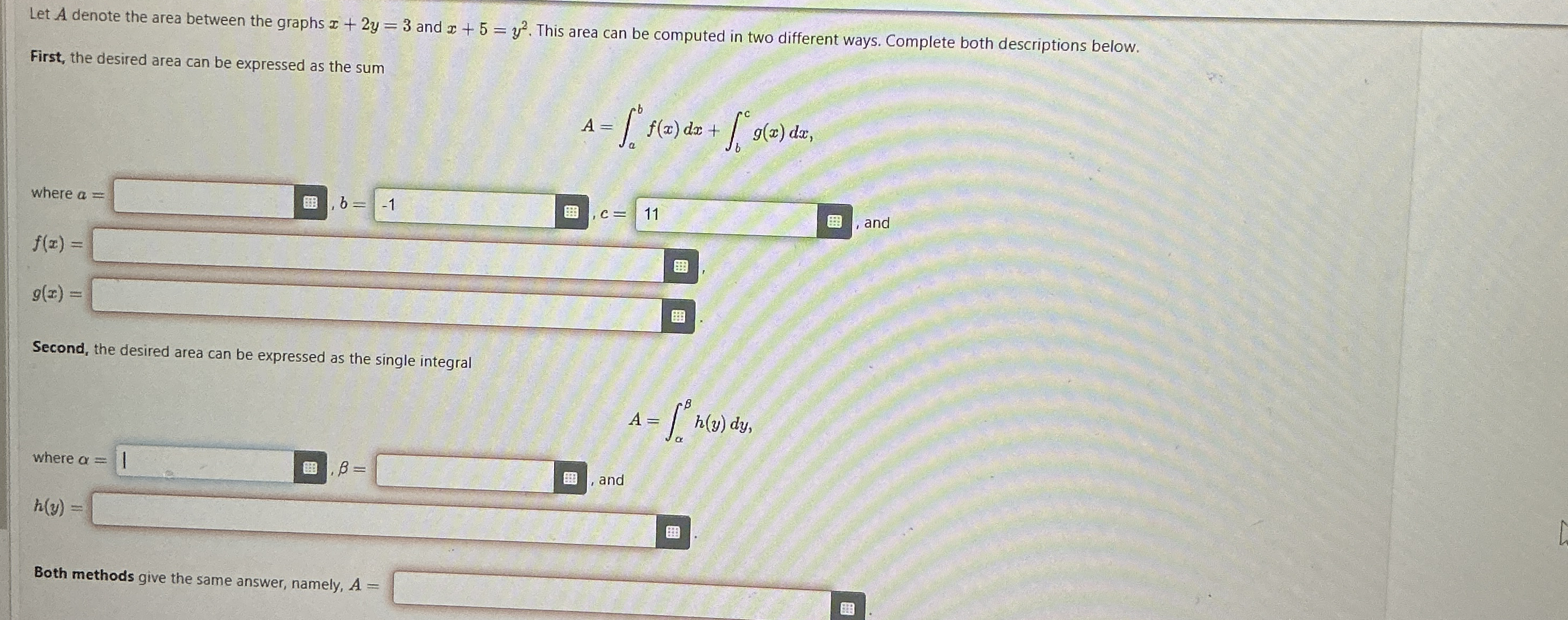 Let A denote the area between the graphs x + 2 y