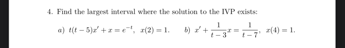 Find the largest interval where the solution to