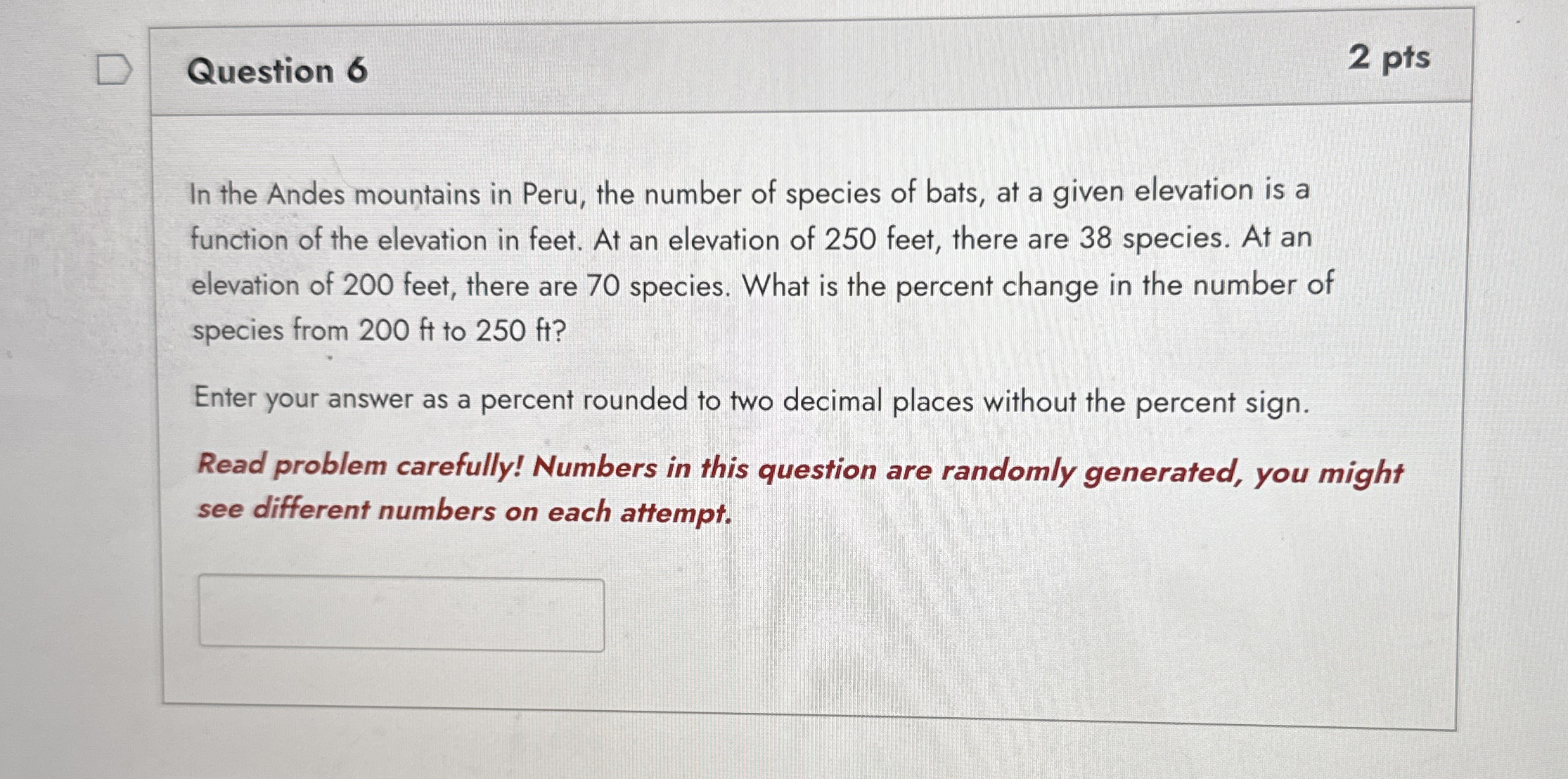 Question 6 2 pts In the Andes mountains in Peru,