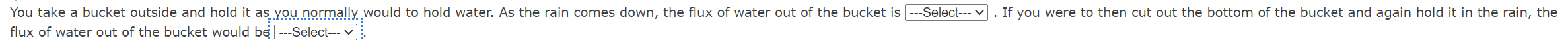 flux of water out of the bucket would be - - -