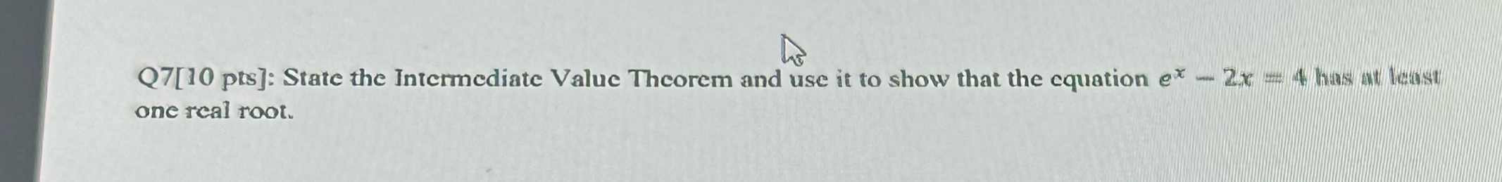 State the Intermediate Value Theorem and use it