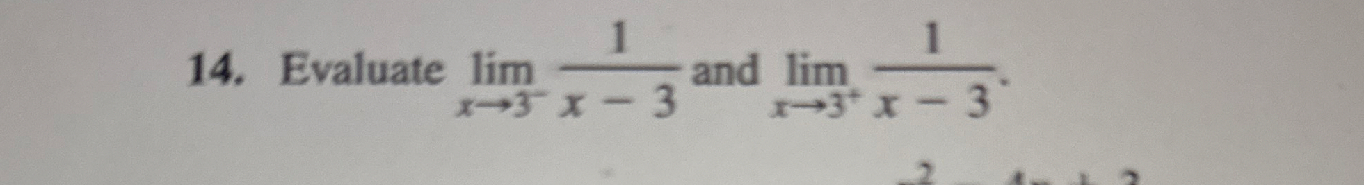Evaluate lim x 3 - 1 x - 3 and lim x 3 + 1 x - 3 .