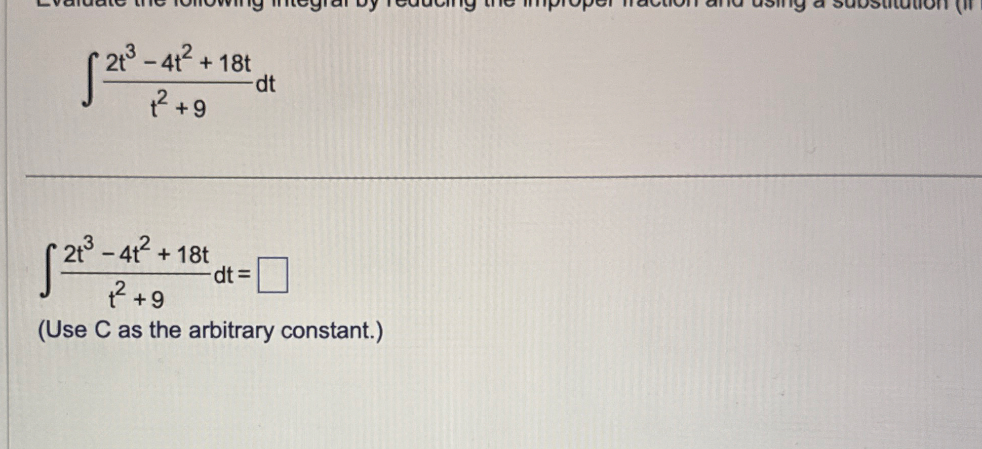 2 t 3 - 4 t 2 1 8 t t 2 9 d t 2 t 3 - 4 t 2 1 8 t