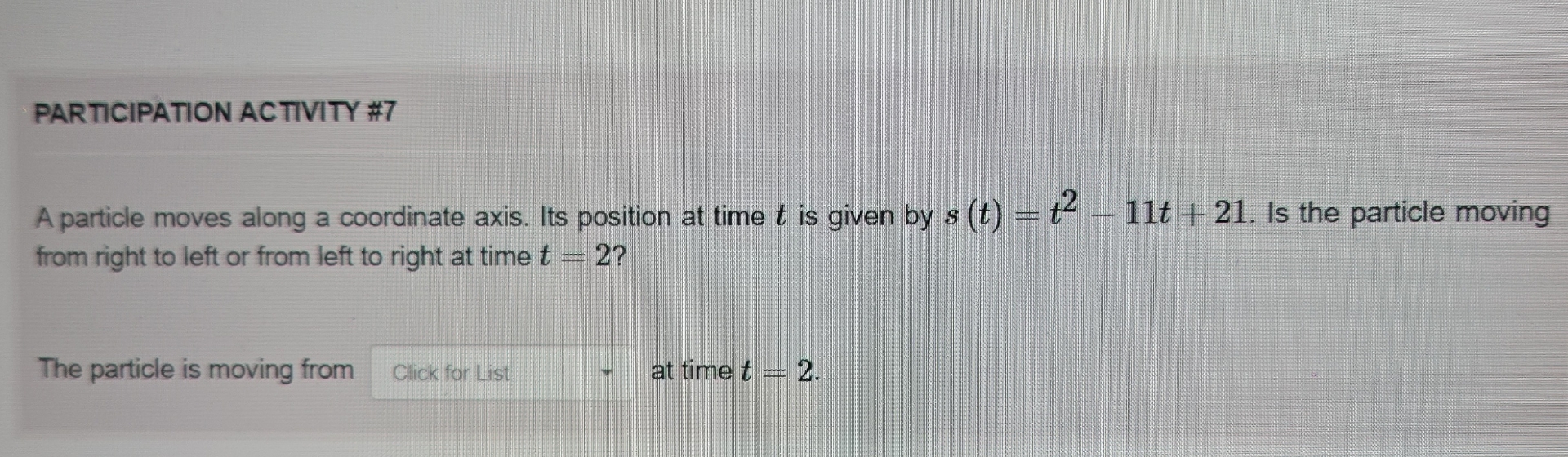 PARTICIPATION ACTIVITY # 7 A particle moves along