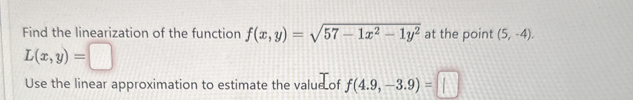 Find the linearization of the function f ( x , y