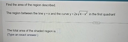 Find the area of the region described. The region