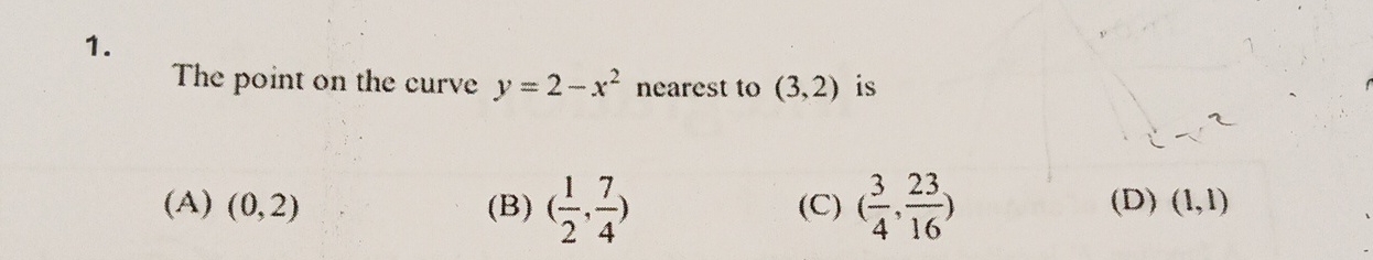 The point on the curve y = 2 - x 2 nearest to ( 3
