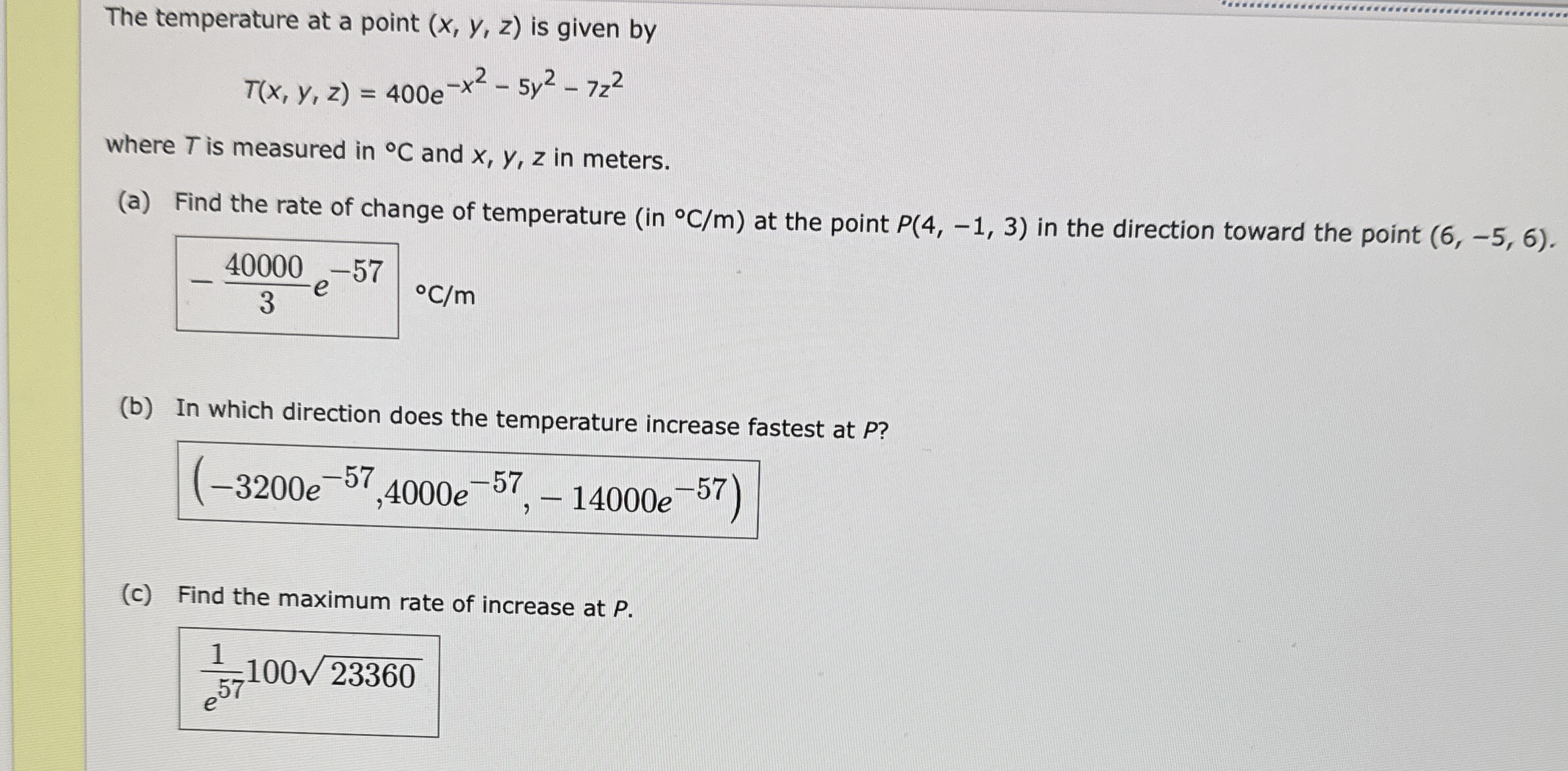 The temperature at a point ( x , y , z ) is given