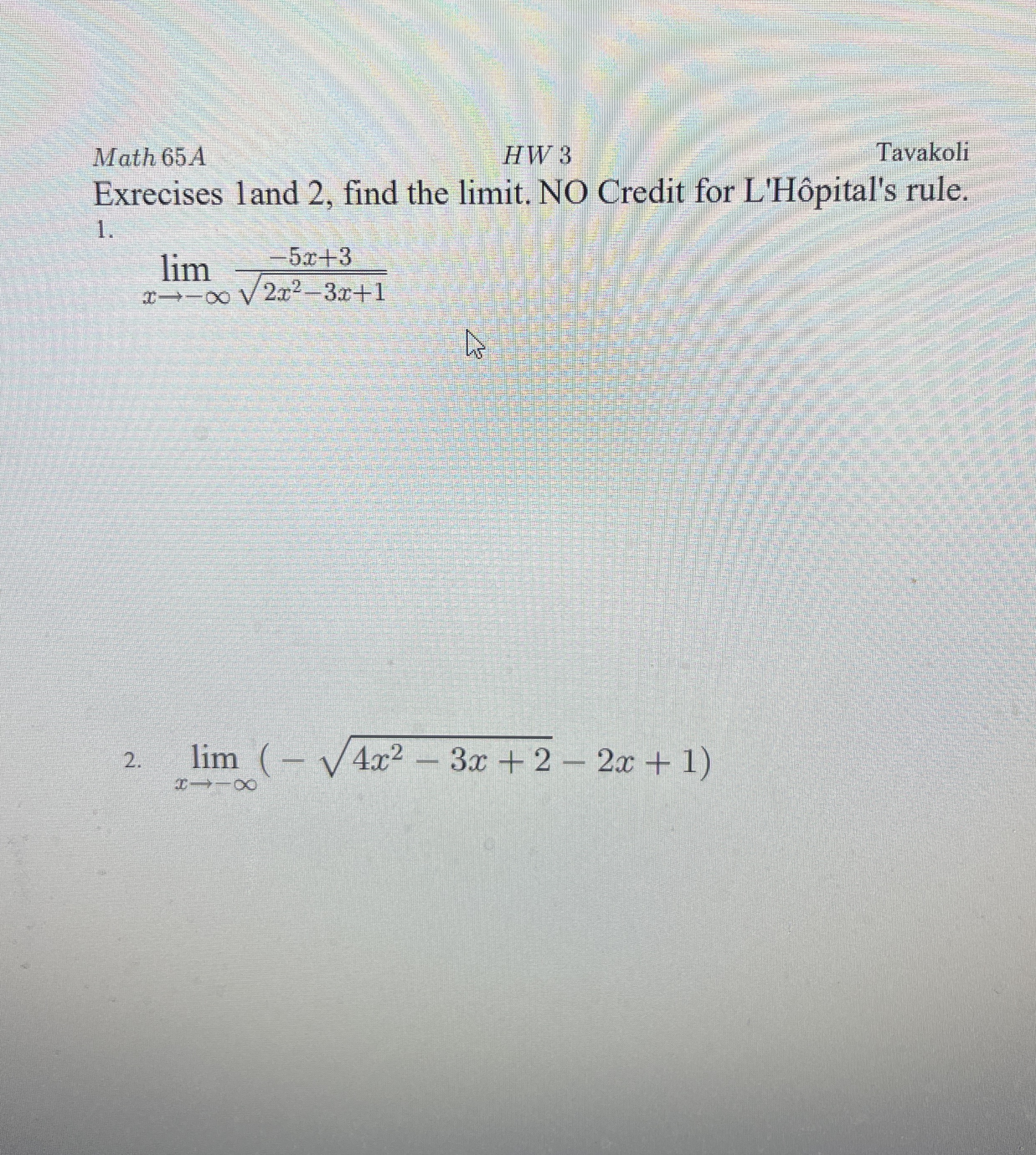 Find the limit . No L ' H pital ' s rule.