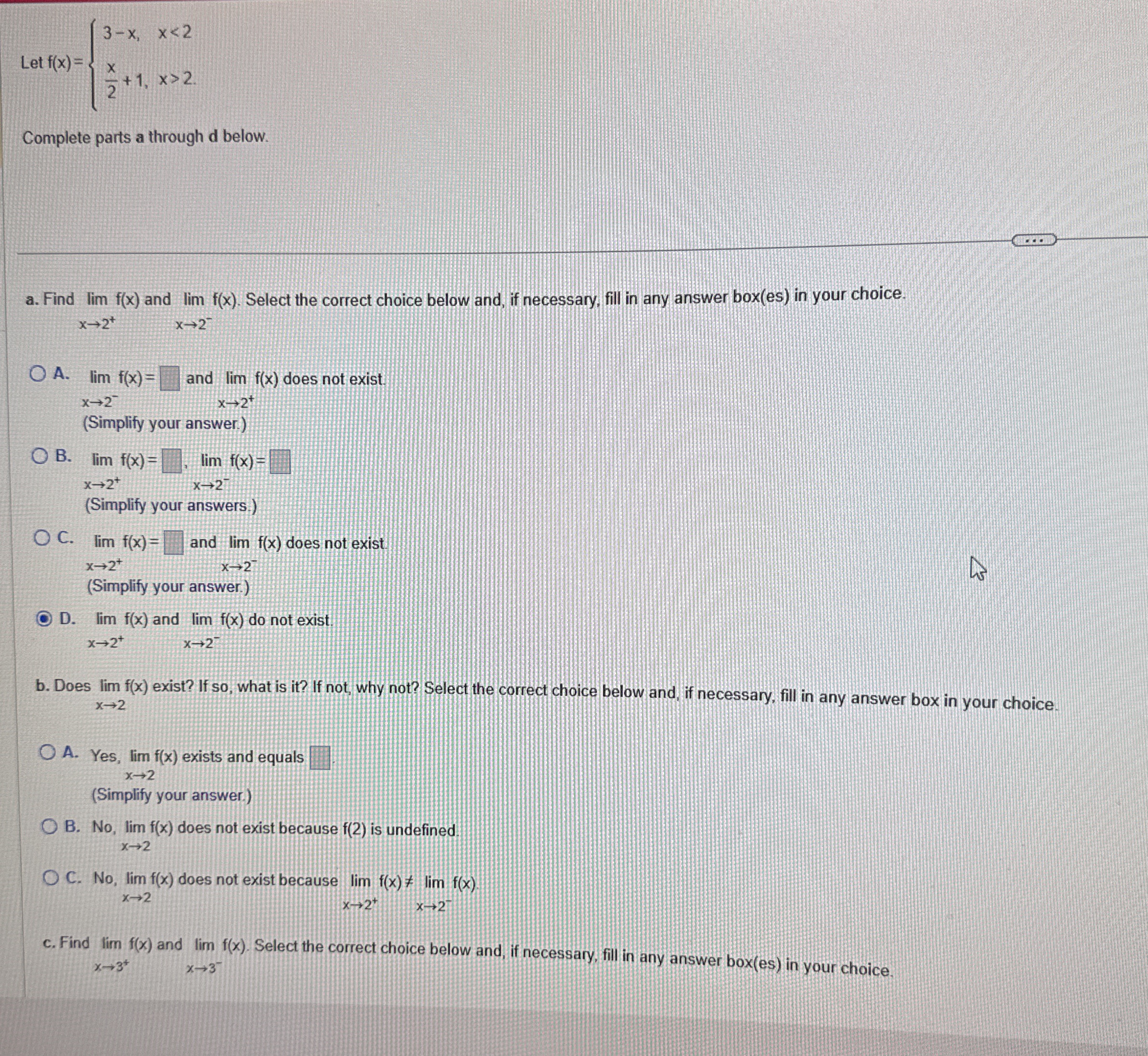 Let f ( x ) = { 3 - x , x < 2 x 2 1 , x > 2