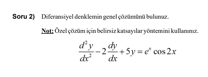 Soru 2 ) Diferansiyel denklemin genel z m n