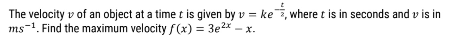 The velocity v of an object at a time t is given