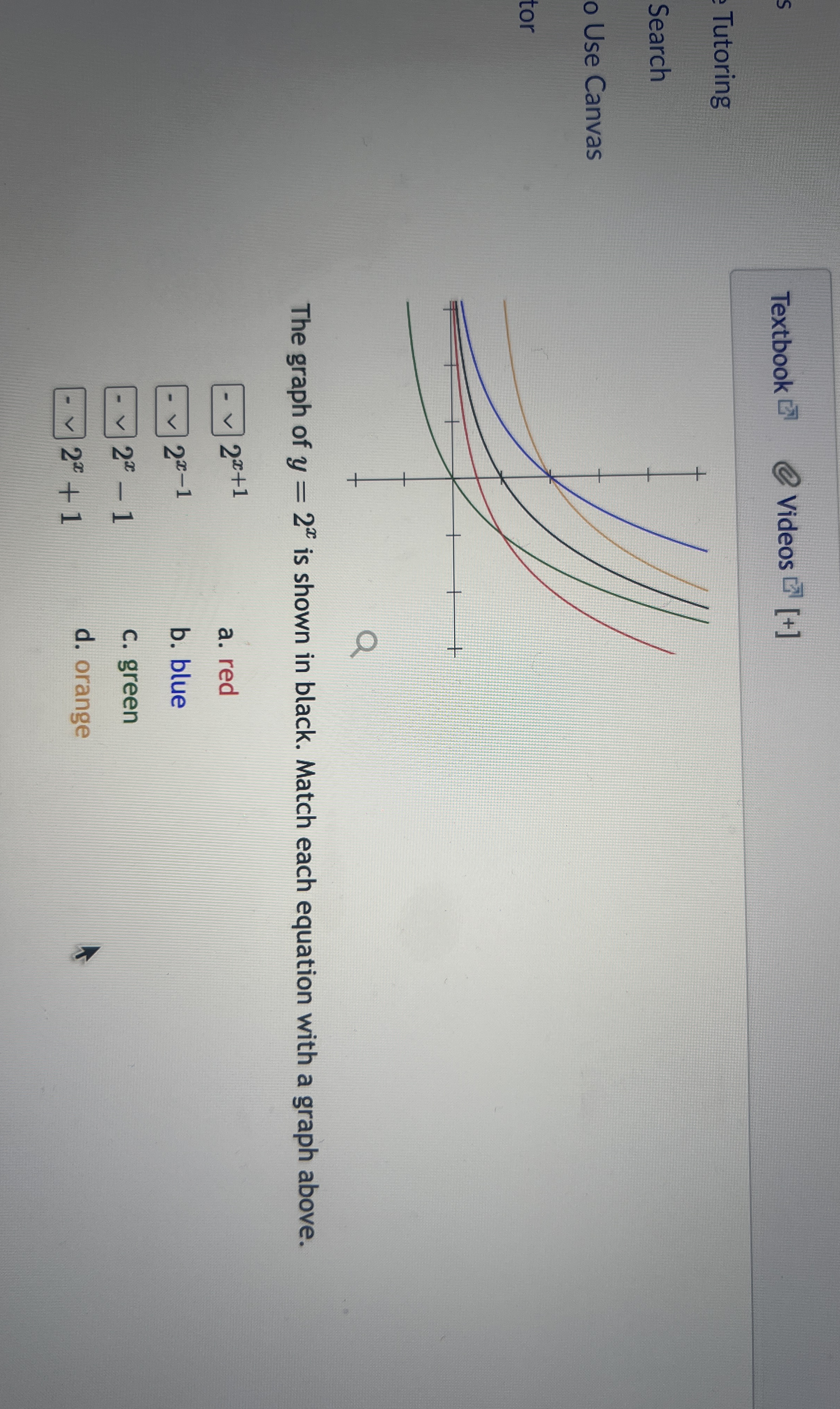 Textbook Videos ? 3 0 [ + ] Tutoring Search o Use