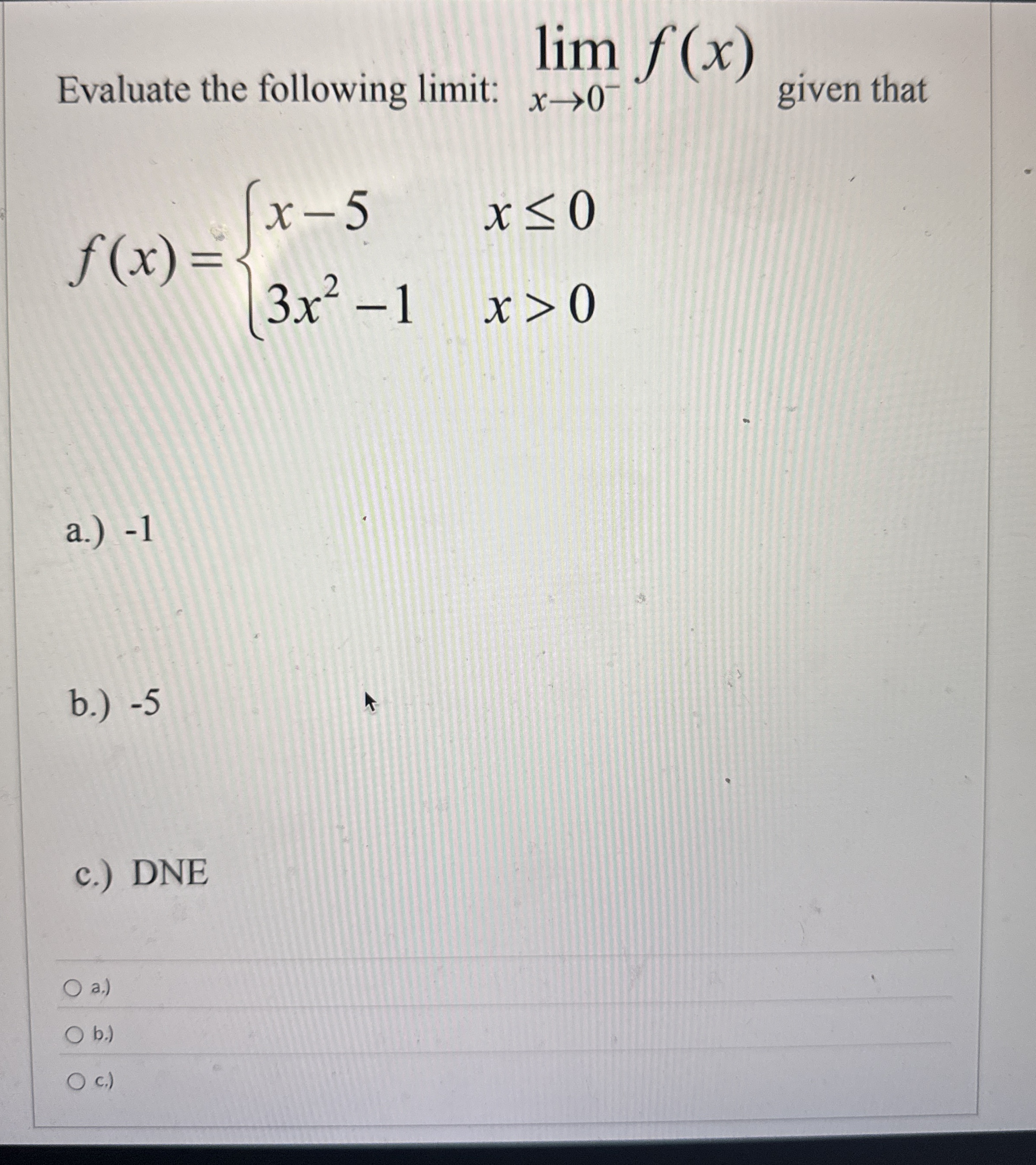 Evaluate the following limit: lim x 0 - f ( x )