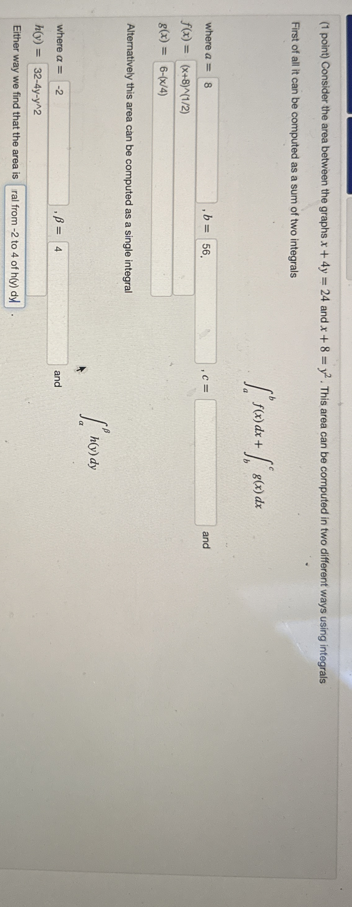 ( 1 point ) Consider the area between the graphs