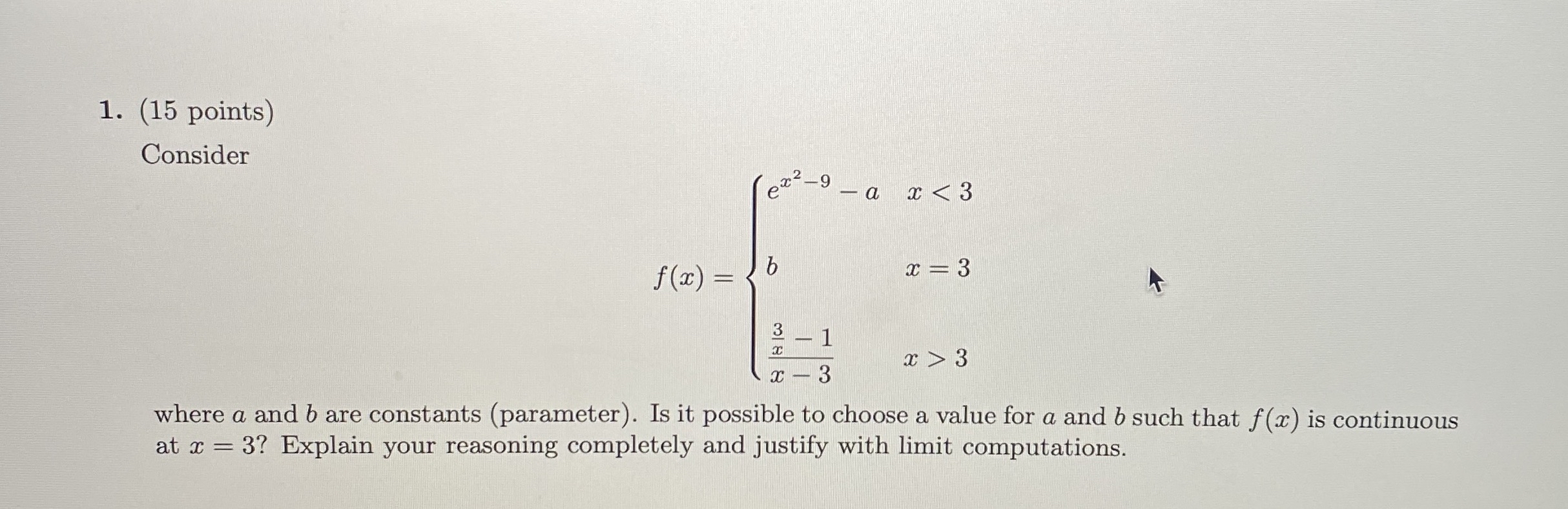 ( 1 5 points ) Consider f ( x ) = { e x 2 - 9 - a