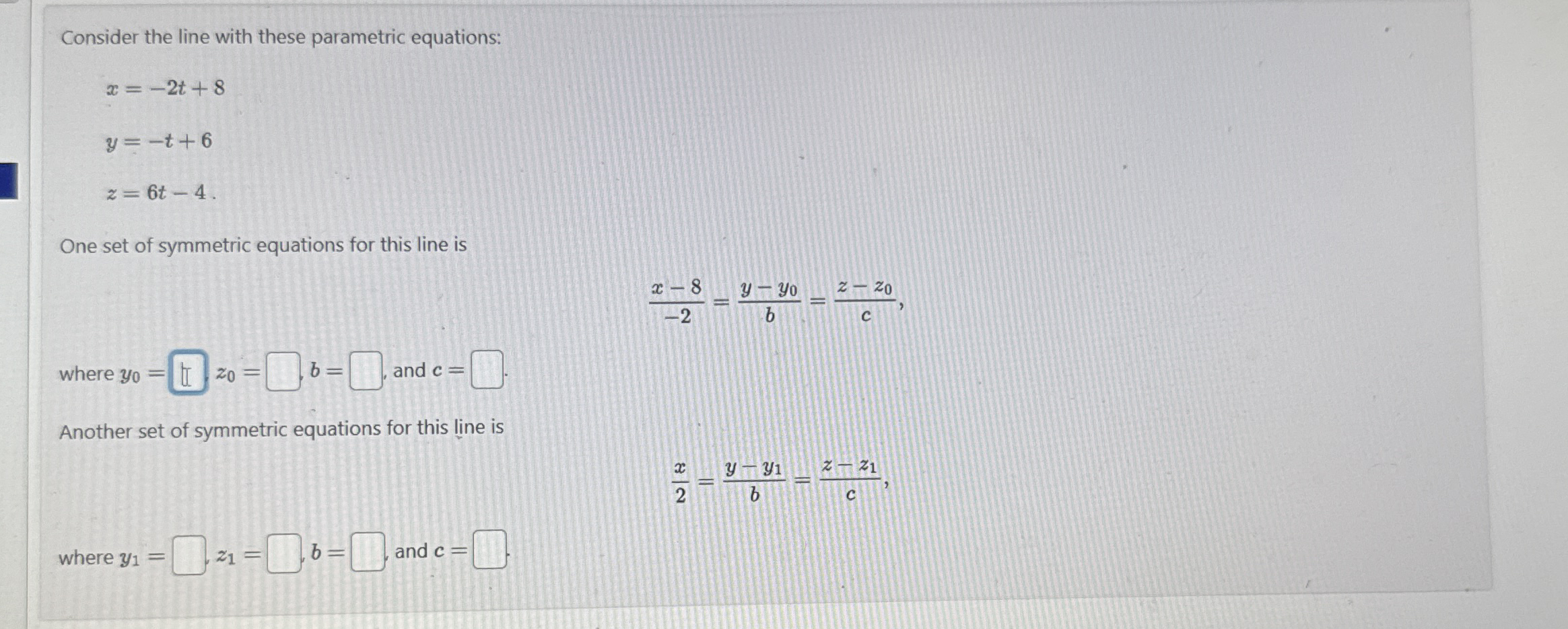Consider the line with these parametric