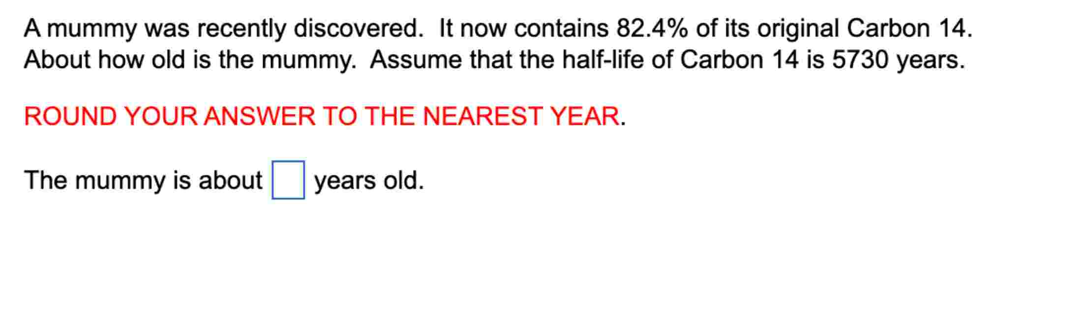 A mummy was recently discovered. It now contains