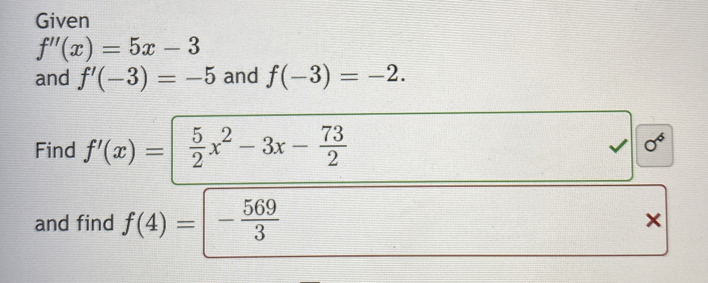 Given f ' ' ( x ) = 5 x - 3 and f ' ( - 3 ) = - 5