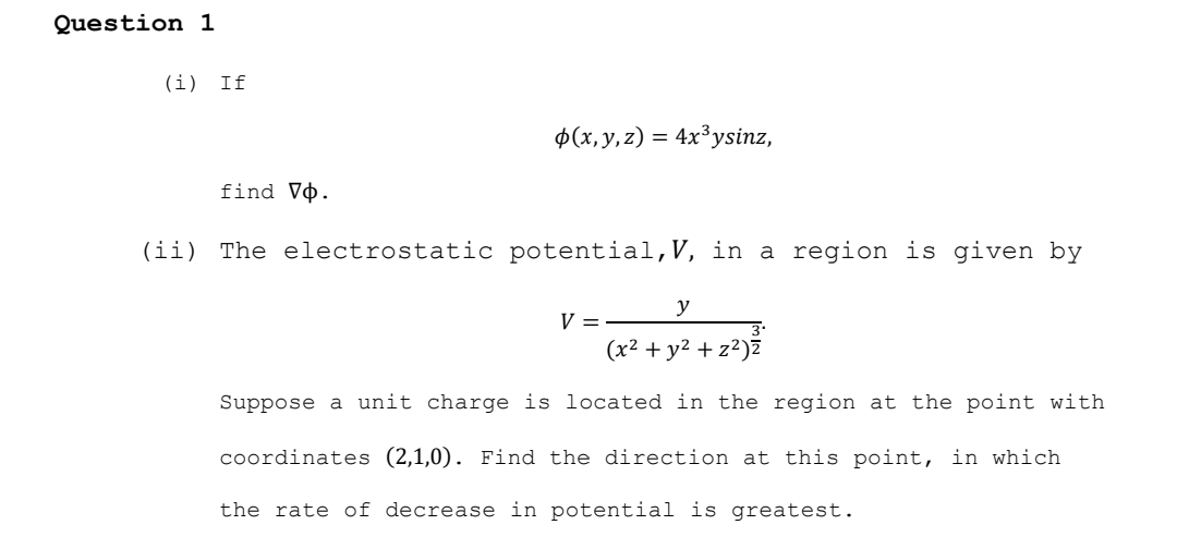 Question 1 ( i ) If ( x , y , z ) = 4 x 3 y s i n