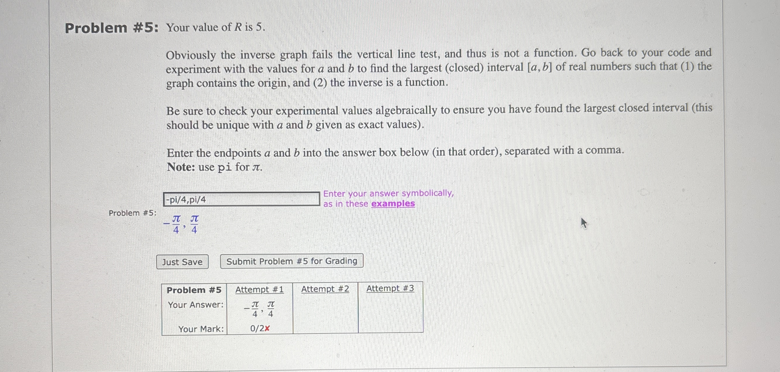 Problem # 5 : Your value of R is 5 . Obviously