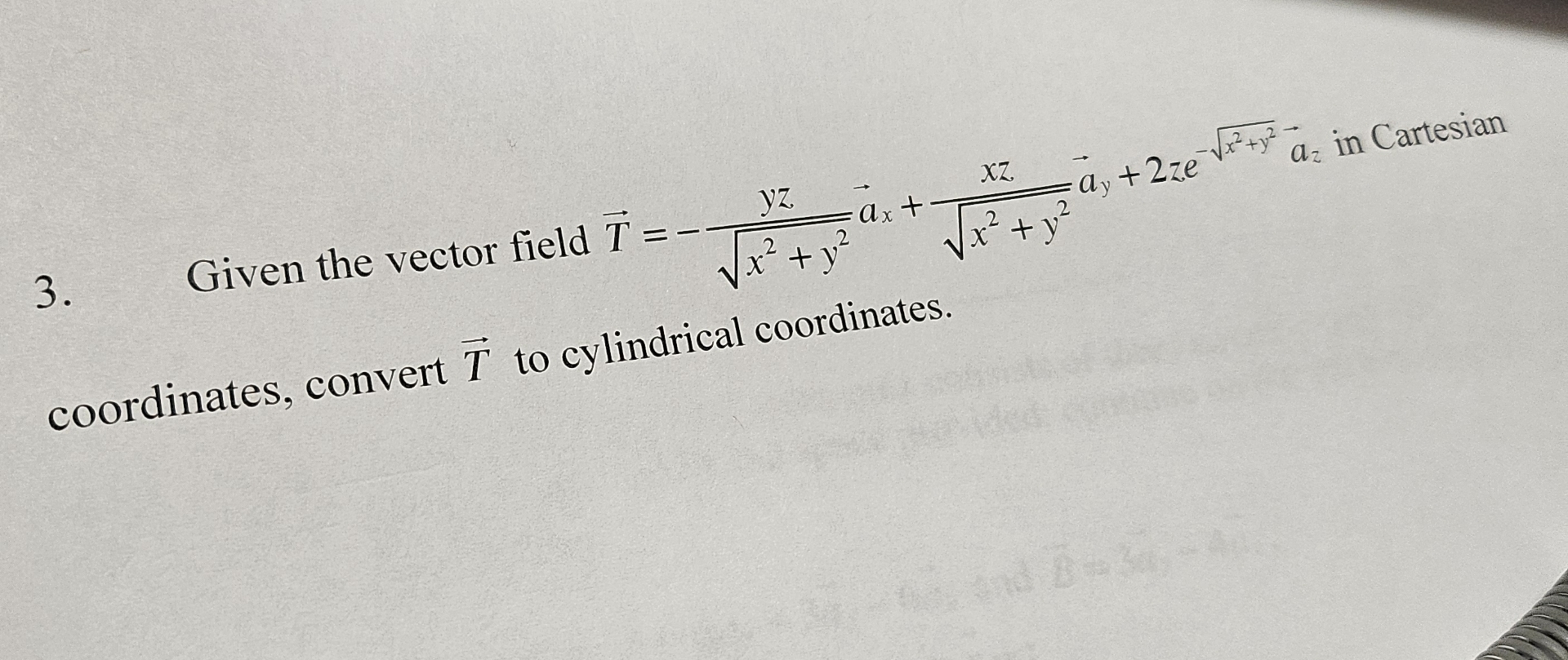Given the vector field vec ( T ) = - y z x 2 + y