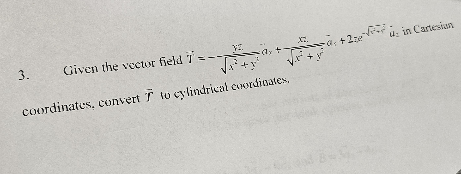 Given the vector field vec ( T ) = - y z x 2 + y