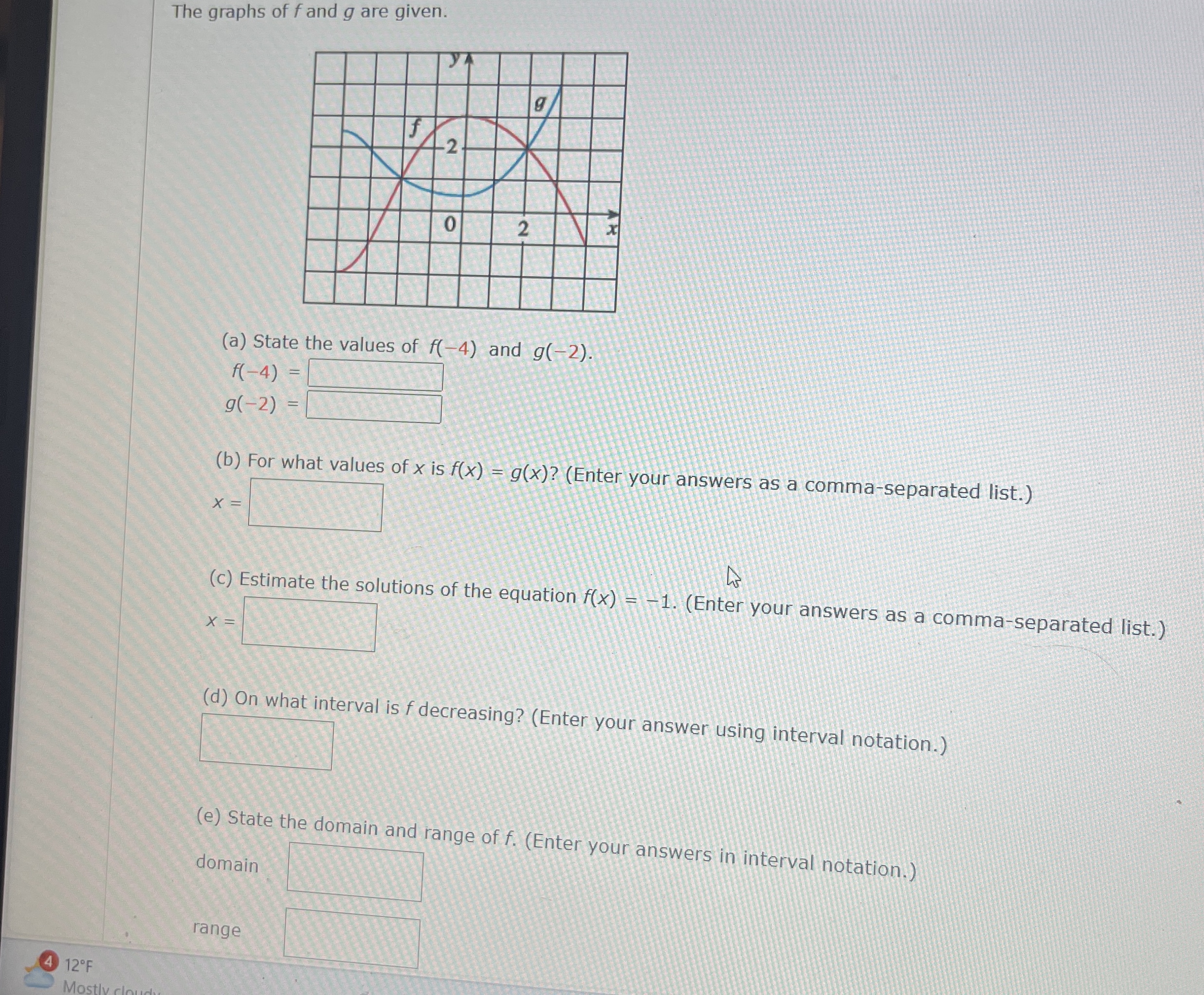 The graphs of f and g are given. ( a ) State the