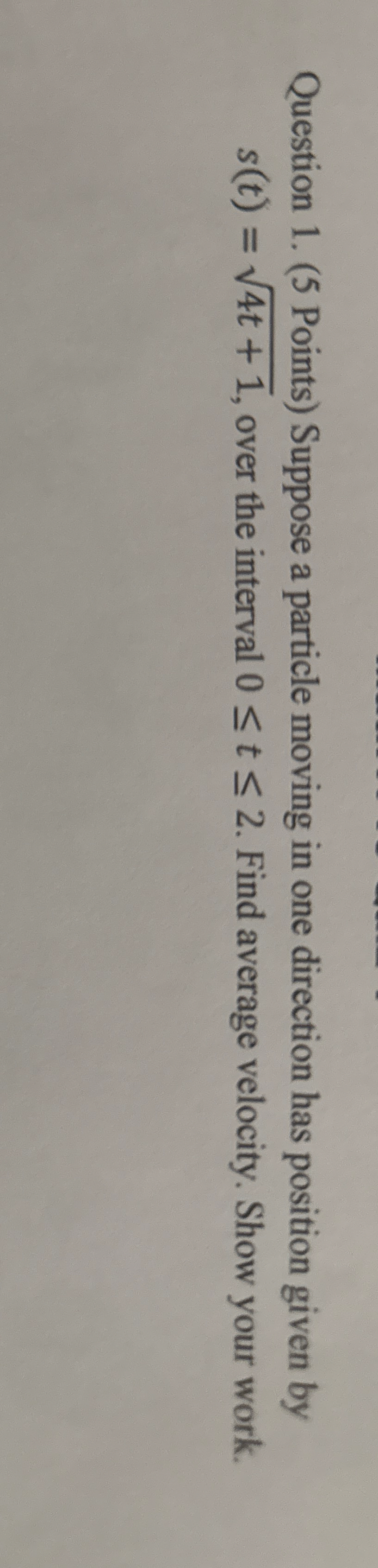 Question 1 . ( 5 Points ) Suppose a particle