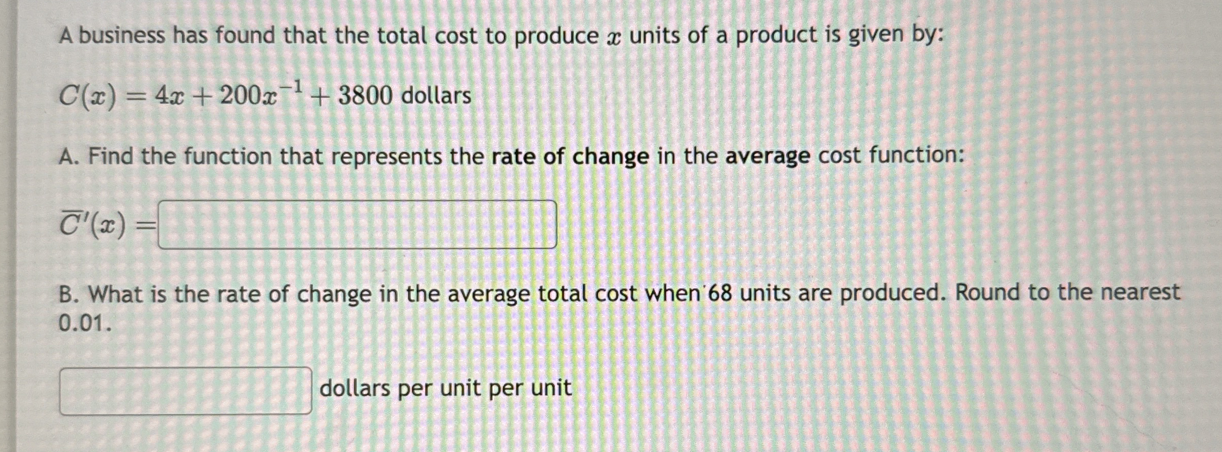 A business has found that the total cost to