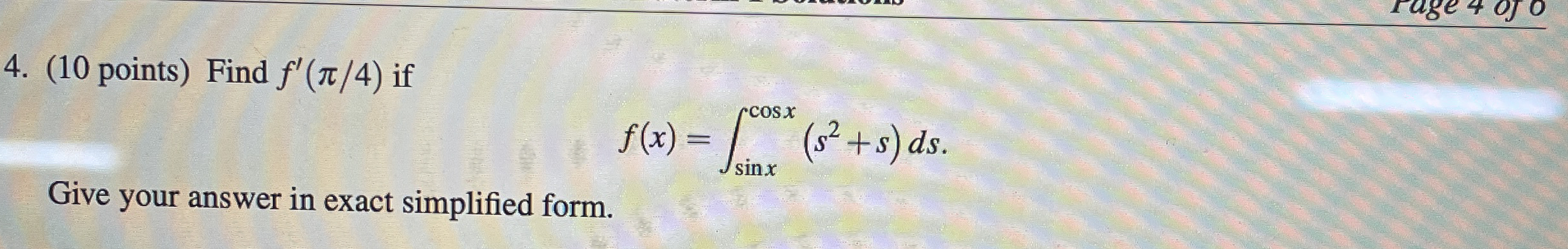 ( 1 0 points ) Find f ' ( 4 ) if f ( x ) = s i n